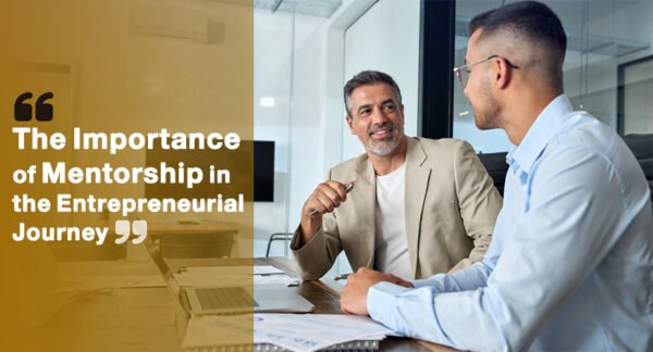 The Importance of Mentorship in the Entrepreneurial Journey - CEO ...